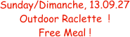 Sunday/Dimanche, 13.09.27 Outdoor Raclette  !Free Meal !
