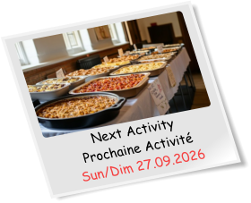 Next Activity Prochaine Activité Sun/Dim 27.09.2026